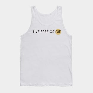 Live free or die Tank Top